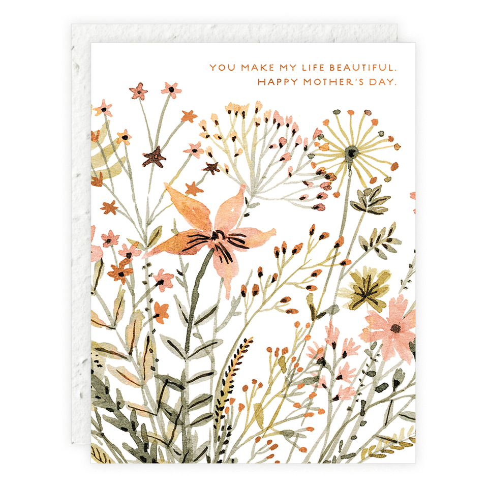 You Make my Life Beautiful Mother's Day Greeting Card by Seedlings