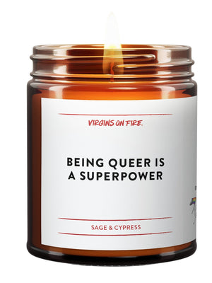 BEING QUEER IS A SUPERPOWER: Handpoured Candle - Sage & Cypress Fragrance - Ruby's Old & New