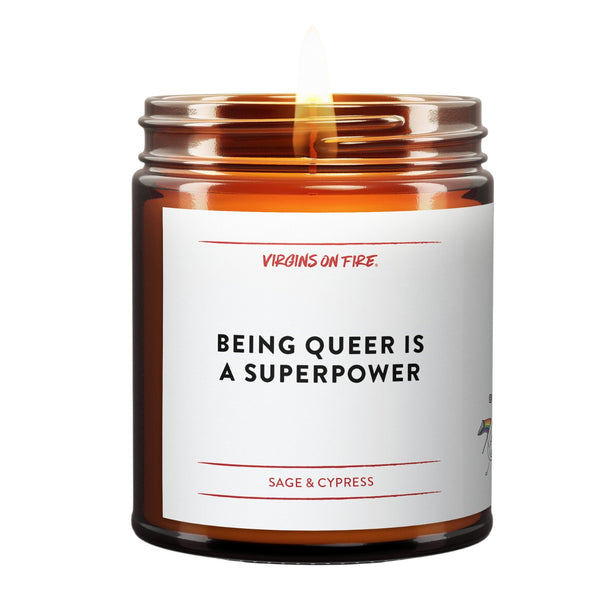 BEING QUEER IS A SUPERPOWER: Handpoured Candle - Sage & Cypress Fragrance