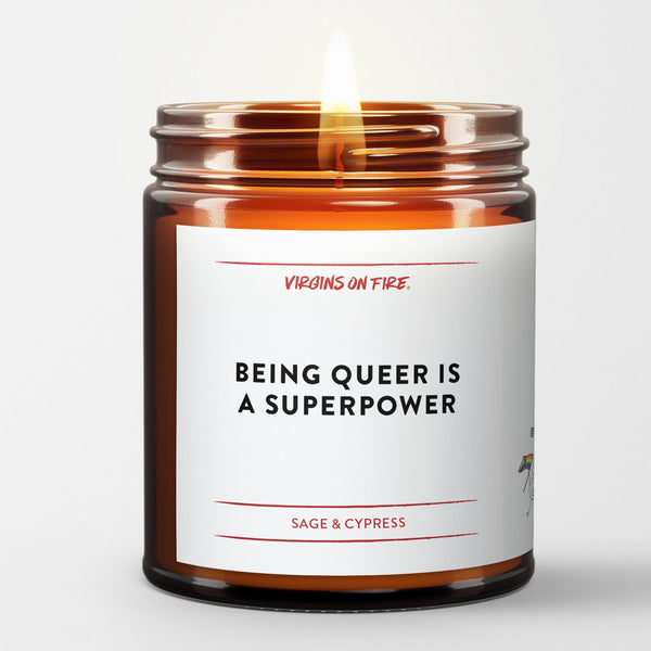 Being Queer is a Superpower Handpoured Candle - Sage & Cypress Fragrance