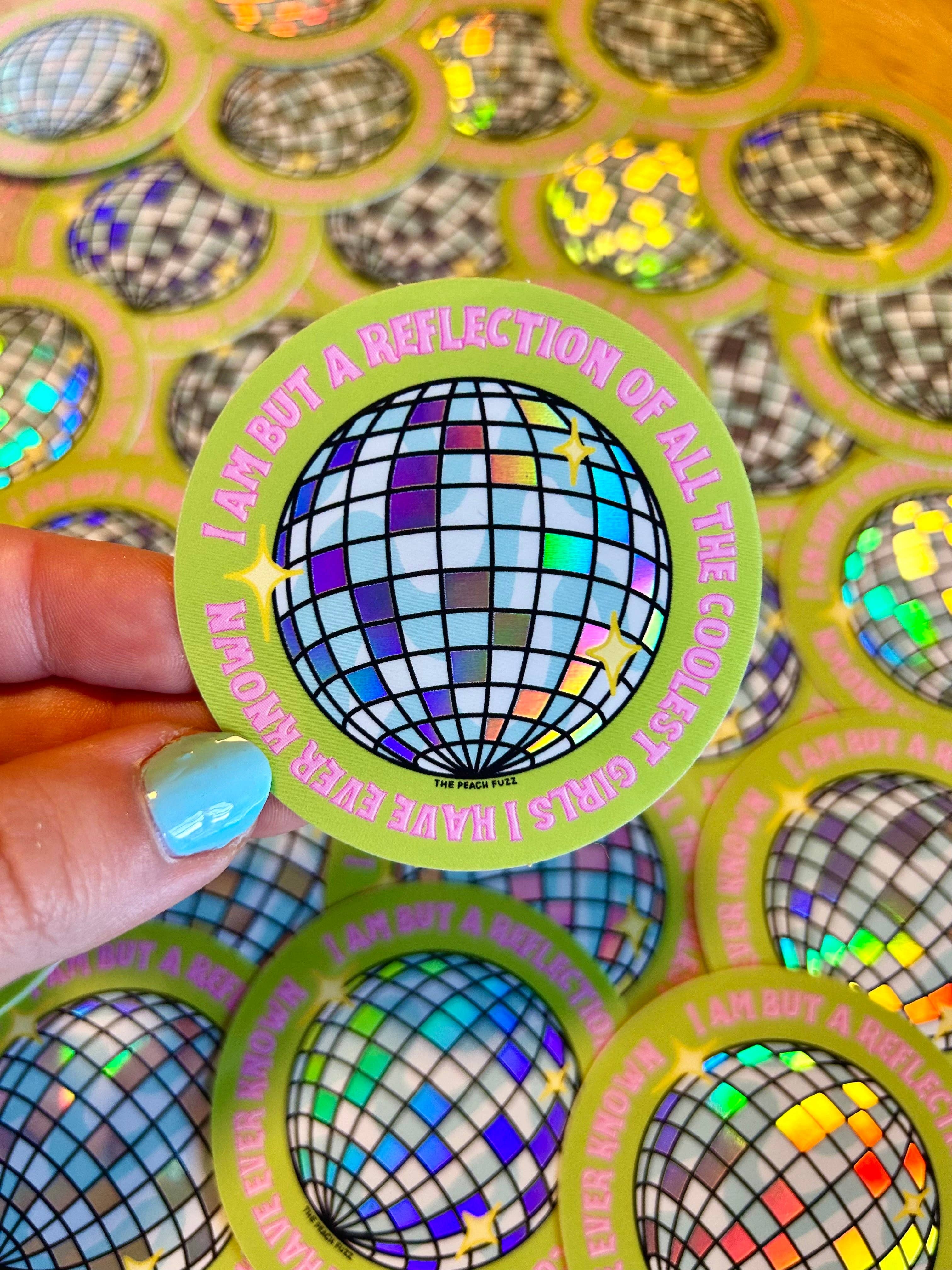 Reflection of The Coolest Girls I've Known Holo Sticker by The Peach Fuzz
