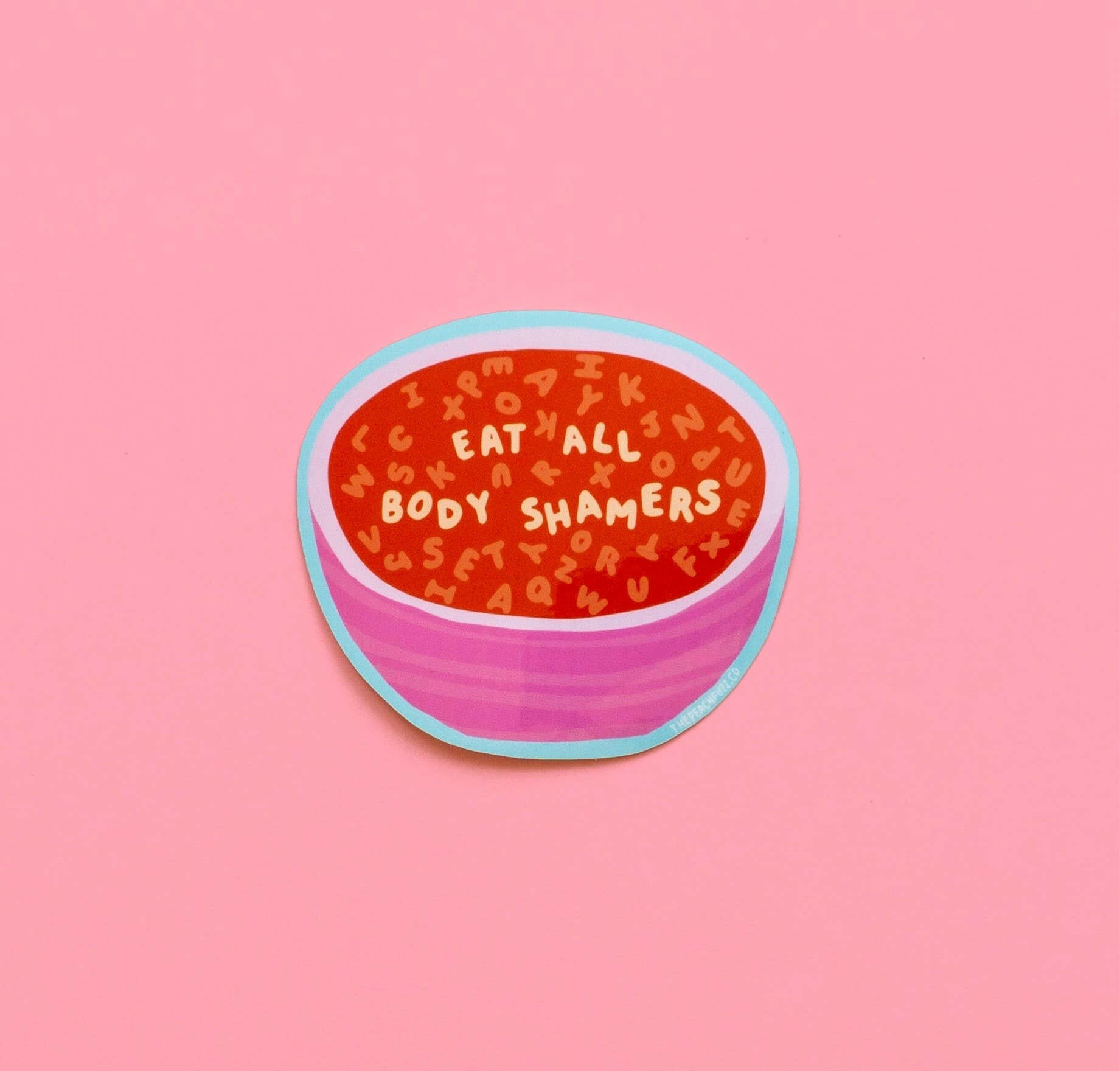 Eat All Body Shamers Sticker by The Peach Fuzz.