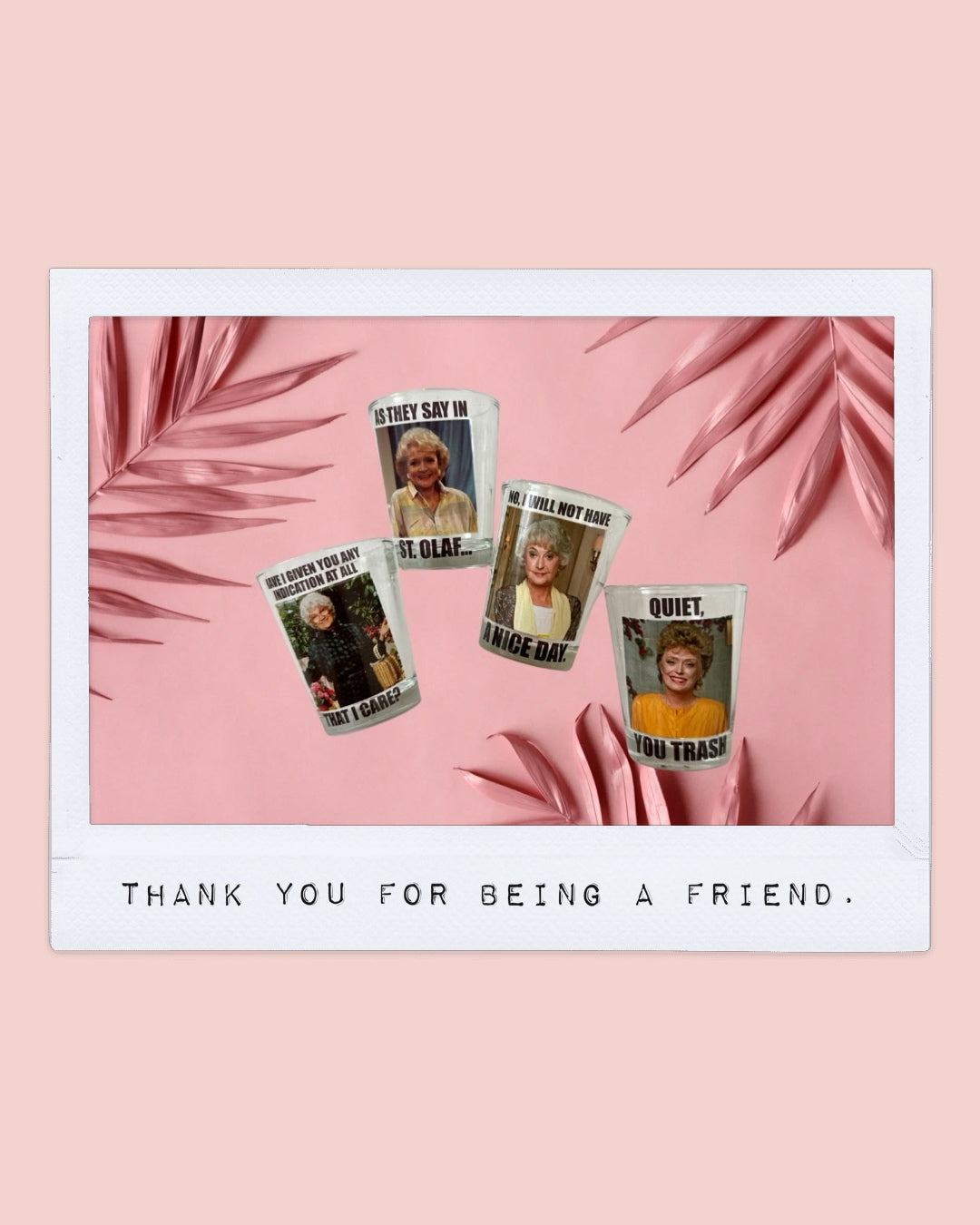 Golden Girls Shot Glass Set