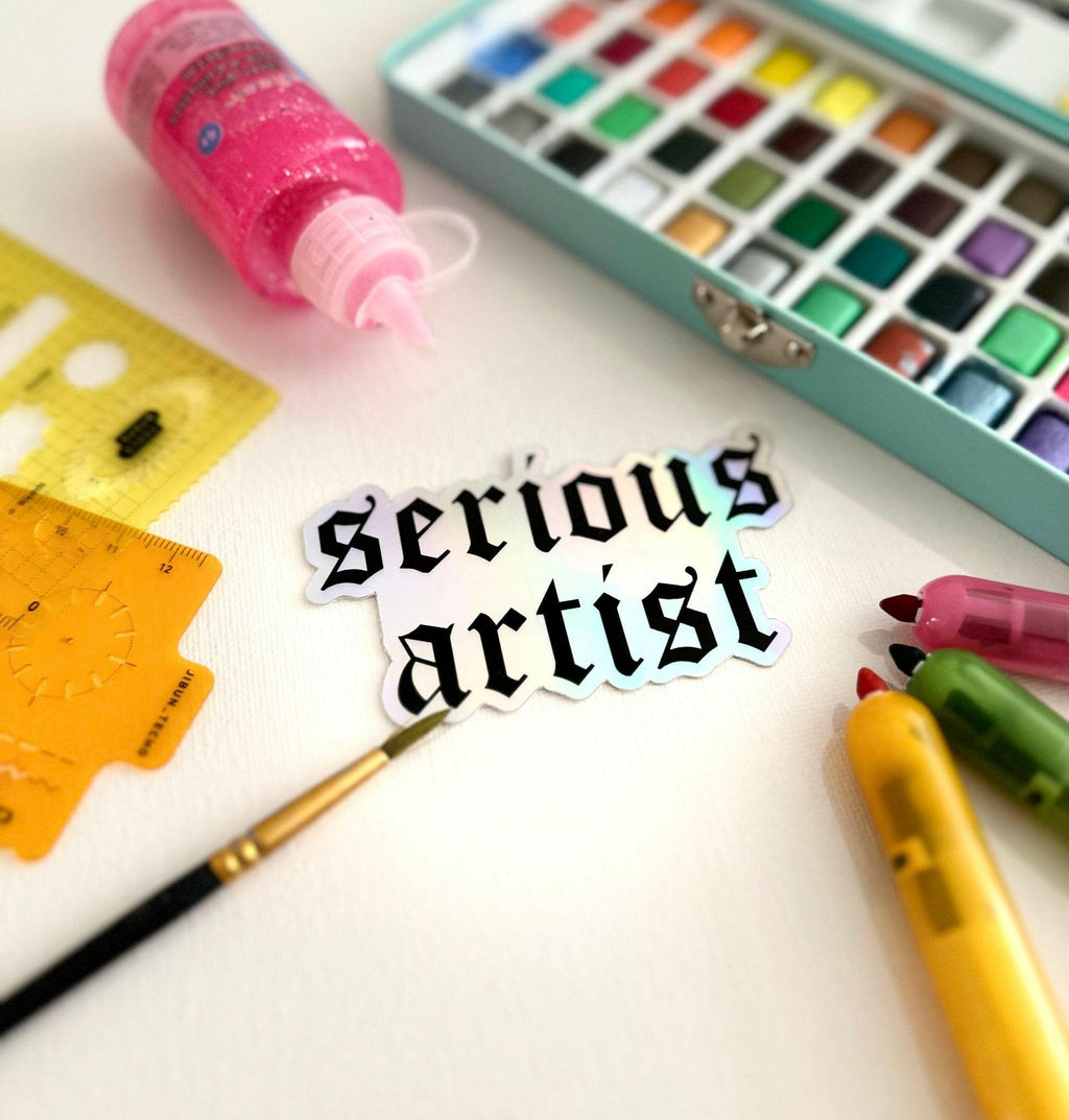 "Serious Artist" Holographic Sticker.