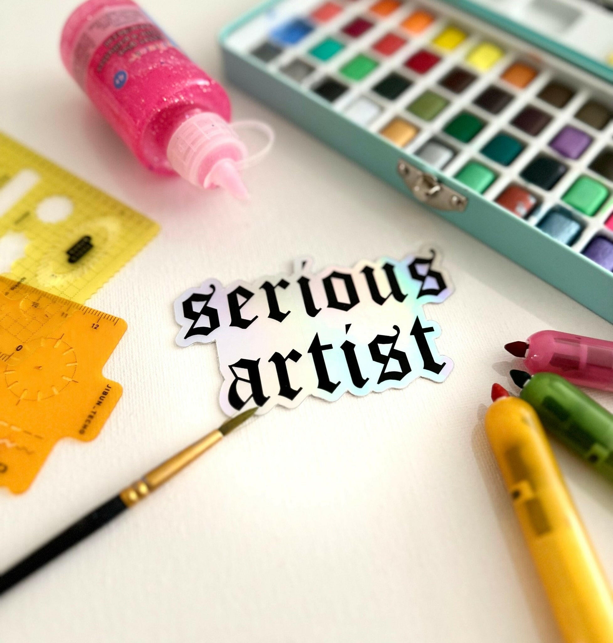 "Serious Artist" Holographic Sticker.
