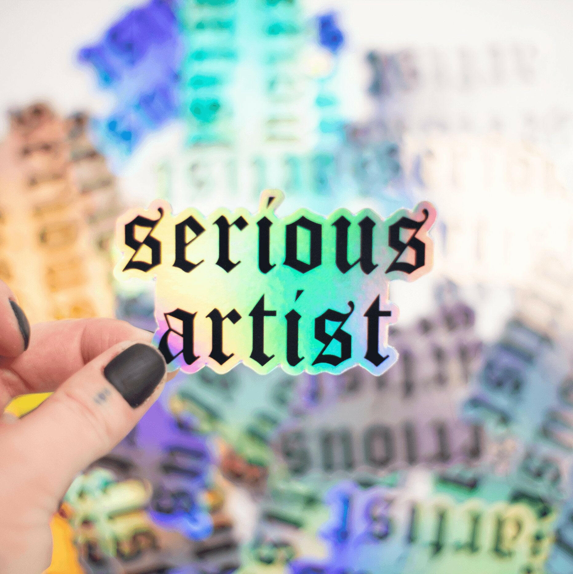 "Serious Artist" Holographic Sticker.