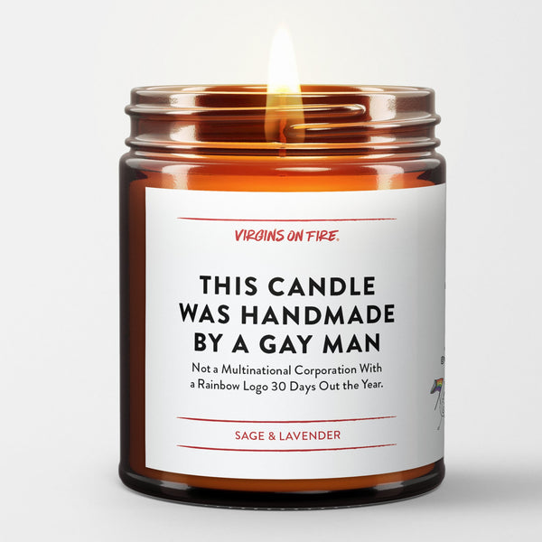 This Candle was Handmade by a Gay Man: Handpoured Candle - Lavender & Sage