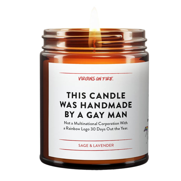 This Candle was Handmade by a Gay Man: Handpoured Candle - Lavender & Sage